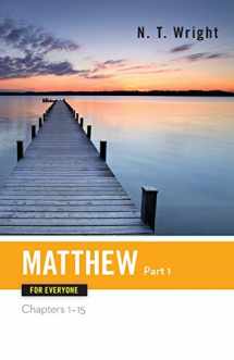 9780664227869-0664227864-Matthew for Everyone, Part 1: Chapters 1-15 (The New Testament for Everyone)