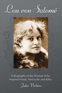 9780786436064-0786436069-Lou von Salome: A Biography of the Woman Who Inspired Freud, Nietzsche and Rilke