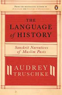 9780670093229-067009322X-The Language of History: Sanskrit Narratives of a Muslim Past