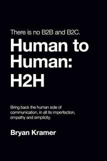 9781640079335-1640079335-There is No B2B or B2C: It's Human to Human #H2H