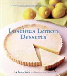 9780811828932-081182893X-Luscious Lemon Desserts: (Dessert Cookbook, Lemon Dessert Recipes)