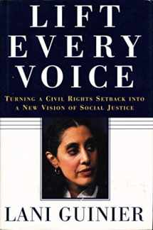 9780684811451-0684811456-Lift Every Voice: Turning a Civil Rights Setback Into a New Vision of Social Justice