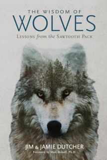 9781426221804-1426221800-The Wisdom of Wolves: Lessons From the Sawtooth Pack
