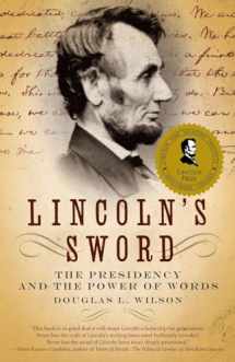 9781400032631-1400032636-Lincoln's Sword: The Presidency and the Power of Words