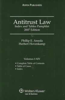 9780735564312-0735564310-Antitrust Law; Index and Tables Pamphlet 2007 Edition (Vol. I-XIV)