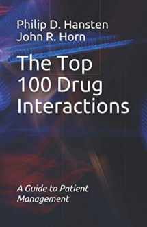 9780981944074-0981944078-The Top 100 Drug Interactions: A Guide to Patient Management