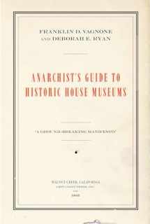 9781629581712-1629581712-Anarchist's Guide to Historic House Museums