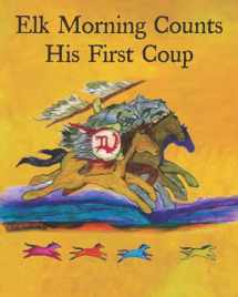 9780578251707-0578251701-Elk Morning Counts His First Coup