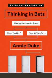 9780735216372-0735216371-Thinking in Bets: Making Smarter Decisions When You Don't Have All the Facts