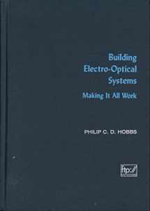 9780471246817-0471246816-Building Electro-Optical Systems: Making It All Work