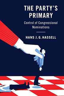 9781108413107-1108413102-The Party's Primary: Control of Congressional Nominations