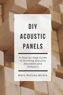 9781090783172-1090783175-DIY Acoustic Panels: A Step-by-Step Guide to Building Acoustic Absorbers and Diffusers
