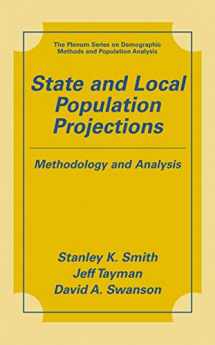 9780306464928-0306464926-State and Local Population Projections: Methodology and Analysis (The Springer Series on Demographic Methods and Population Analysis)