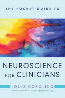 9780393713374-0393713377-The Pocket Guide to Neuroscience for Clinicians (Norton Series on Interpersonal Neurobiology)