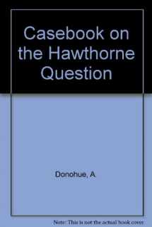 9780690178517-0690178514-Casebook on the Hawthorne Question