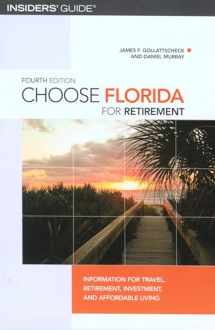 9780762745401-0762745401-Choose Florida for Retirement: Information For Travel, Retirement, Investment, And Affordable Living (Choose Retirement Series)