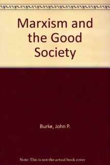 9780521233927-0521233925-Marxism and the Good Society