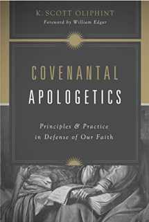 9781433528170-1433528177-Covenantal Apologetics: Principles and Practice in Defense of Our Faith