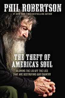 9781400210046-1400210046-The Theft of America’s Soul: Blowing the Lid Off the Lies That Are Destroying Our Country