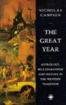 9780140192964-0140192964-The Great Year: Astrology, Millenarianism, and History in the Western Tradition