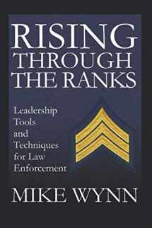 9781797887180-1797887181-Rising Through The Ranks: Leadership Tools and Techniques for Law Enforcement