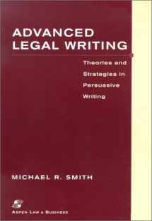 9780735520141-0735520143-Advanced Legal Writing: Theories and Strategies in Persuasive Writing