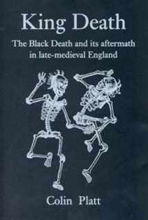 9780802079008-0802079008-King Death: The Black Death and its Aftermath in Late-Medieval England
