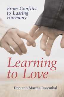 9781402733802-1402733801-Learning to Love: From Conflict to Lasting Harmony