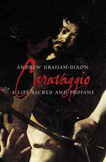9780713996746-0713996749-Caravaggio: A Life Sacred and Profane