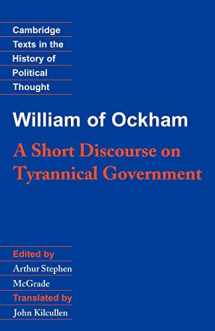 9780521358033-0521358035-William of Ockham: A Short Discourse on Tyrannical Government (Cambridge Texts in the History of Political Thought)