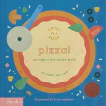 9780714874098-0714874094-Pizza!: An Interactive Recipe Book (Cook In A Book)