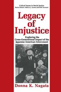 9780306444258-0306444259-Legacy of Injustice: Exploring the Cross-Generational Impact of the Japanese American Internment (Critical Issues in Social Justice)