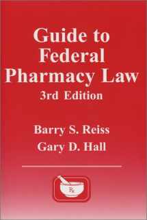 9780967633220-0967633222-Guide to Federal Pharmacy Law, 3rd Edition