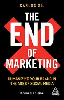 9781398601369-1398601365-The End of Marketing: Humanizing Your Brand in the Age of Social Media