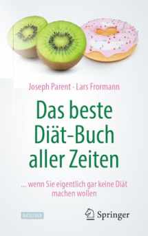 9783662618394-3662618397-Das beste Diät-Buch aller Zeiten: ... wenn Sie eigentlich gar keine Diät machen wollen (German Edition)