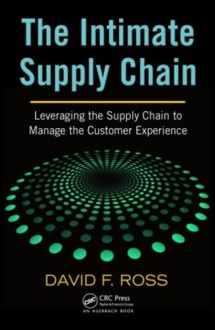 9781420064971-1420064975-The Intimate Supply Chain: Leveraging the Supply Chain to Manage the Customer Experience (Series on Resource Management)