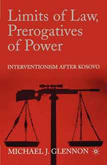 9781403963666-1403963665-Limits of Law, Prerogatives of Power: Interventionism after Kosovo