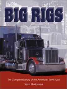 9780896584952-089658495X-Big Rigs: The Complete History of the American Semi Truck (Town Square Book)