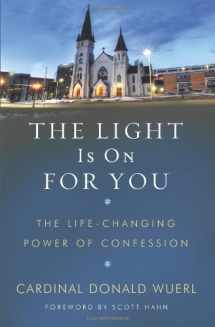 9781593252502-1593252501-The Light Is On For You: The Life-Changing Power of Confession