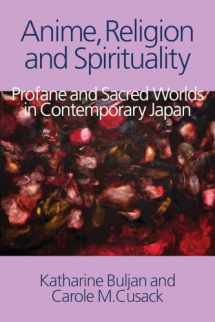 9781781791103-1781791104-Anime, Religion and Spirituality: Profane and Sacred Worlds in Contemporary Japan