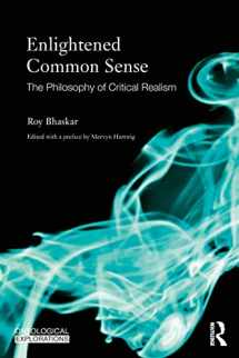 9780415583794-0415583799-Enlightened Common Sense (Ontological Explorations (Routledge Critical Realism))