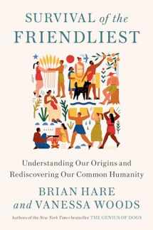 9780399590665-0399590668-Survival of the Friendliest: Understanding Our Origins and Rediscovering Our Common Humanity