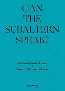 9783960989004-3960989008-Can the Subaltern Speak?: Two Works Series Volume 1