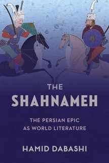 9780231183444-0231183445-The Shahnameh: The Persian Epic as World Literature
