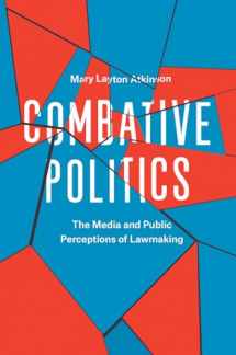 9780226441924-022644192X-Combative Politics: The Media and Public Perceptions of Lawmaking