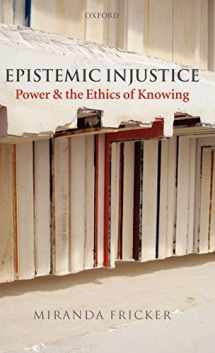 9780198237907-0198237901-Epistemic Injustice: Power and the Ethics of Knowing