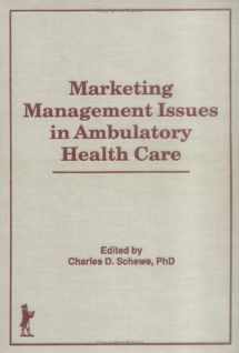 9781560241225-1560241225-Marketing Management Issues in Ambulatory Health Care