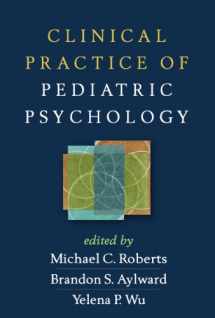 9781462514113-1462514111-Clinical Practice of Pediatric Psychology
