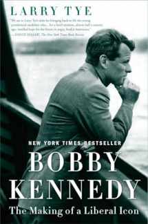 9780812983500-0812983505-Bobby Kennedy: The Making of a Liberal Icon
