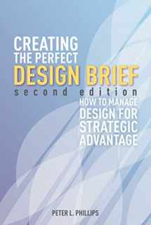 9781581159141-1581159145-Creating the Perfect Design Brief: How to Manage Design for Strategic Advantage
